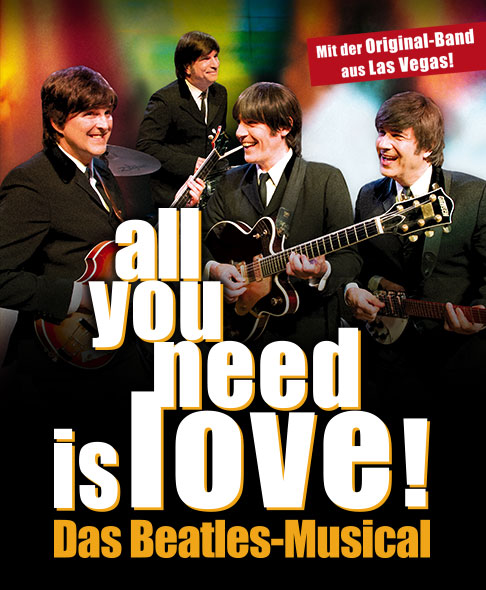 all you need is love - Das Beatles-Musical