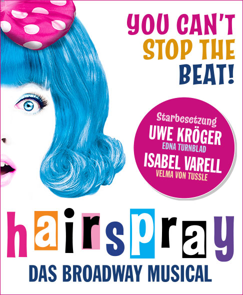 HAIRSPRAY - Das Broadway Musical