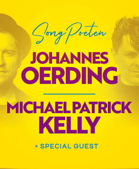 Johannes Oerding & Michael Patrick Kelly - + Special Guest