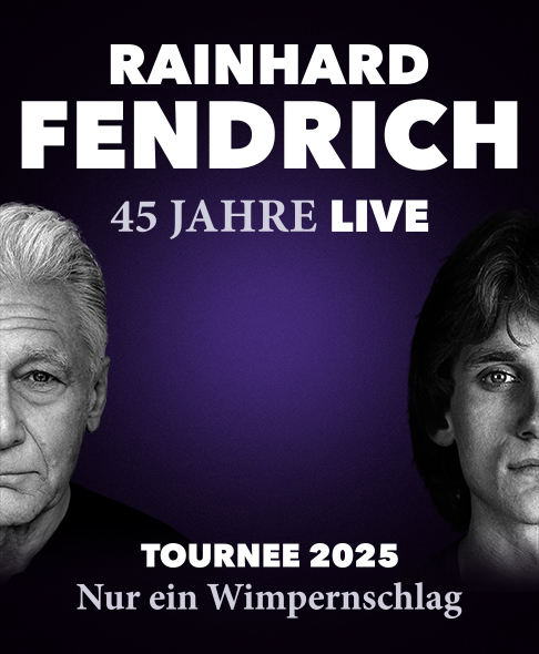 RAINHARD FENDRICH - 45 JAHRE LIVE - Nur ein Wimpernschlag