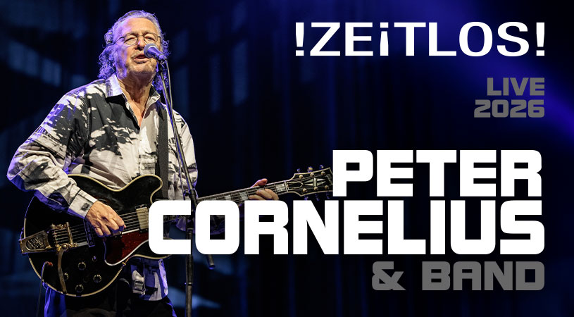 Peter Cornelius spielt 2026 auch in Salzburg und Bregenz!